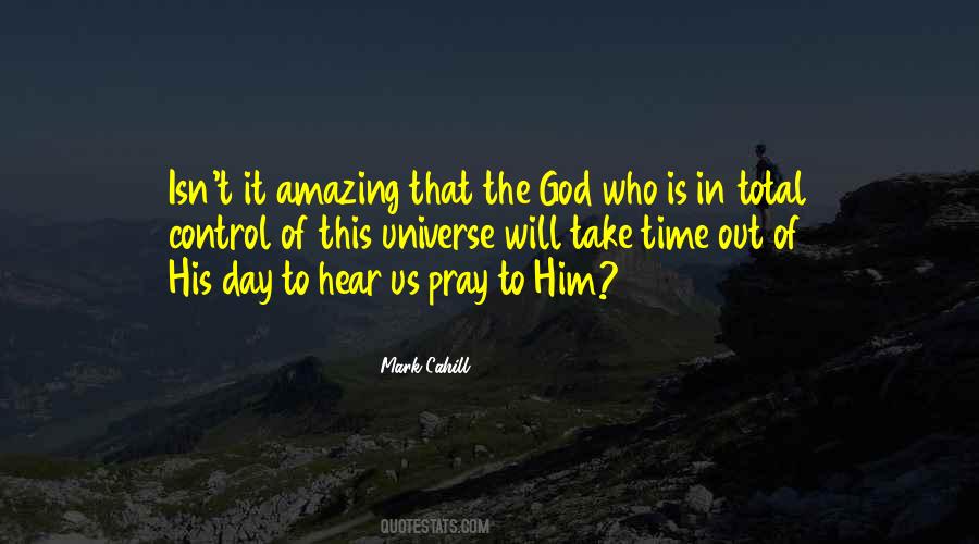 Praying To The Universe Quotes #1660477