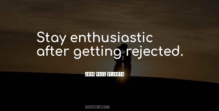 Quotes About Getting Rejected #499248