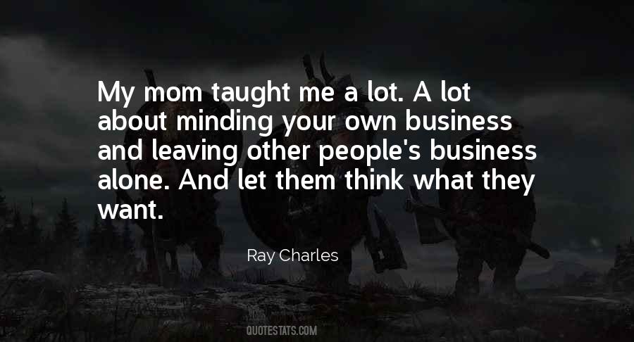 Just Minding My Own Quotes #335071