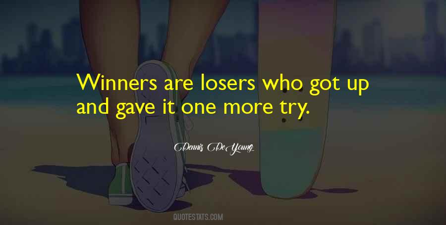 Losers Are Winners Quotes #761030