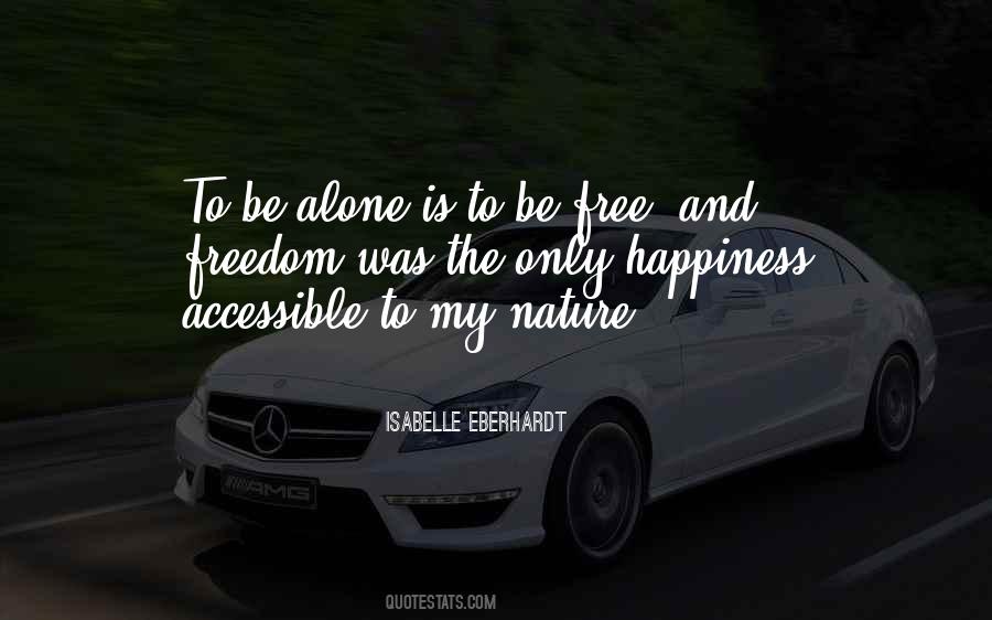 Happiness Is Not Free Quotes #465616