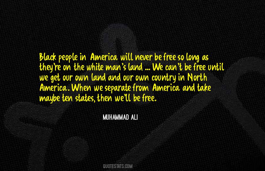America Land Of The Free Quotes #1501640