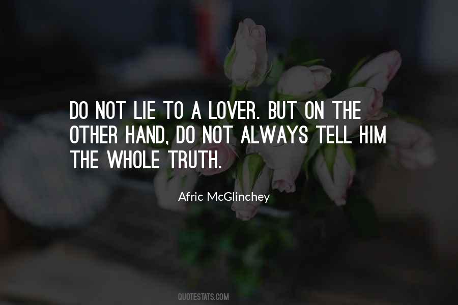 I Always Tell The Truth Even When I Lie Quotes #1293037