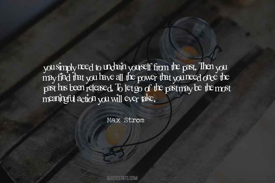 You Have To Let Go Of The Past Quotes #948760