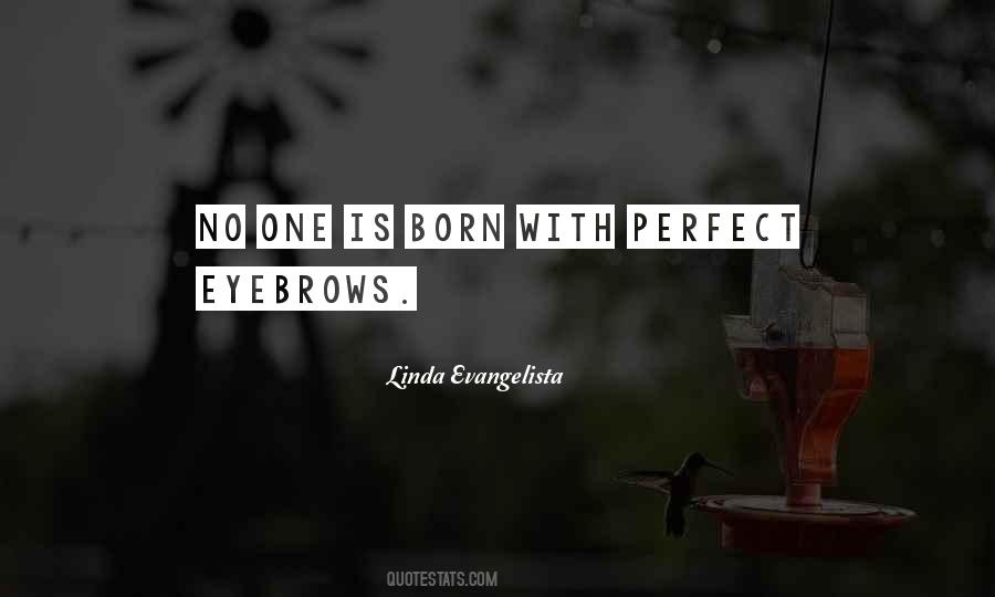 Perfect Eyebrows Quotes #1237285