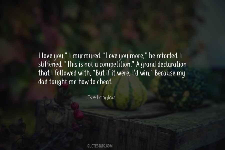 Taught Me How To Love Quotes #1112054