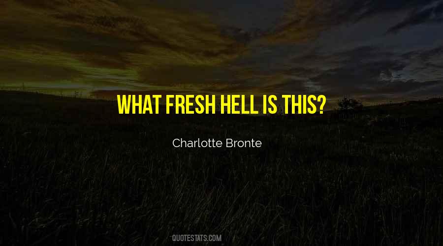 Fresh Hell Quotes #1439512