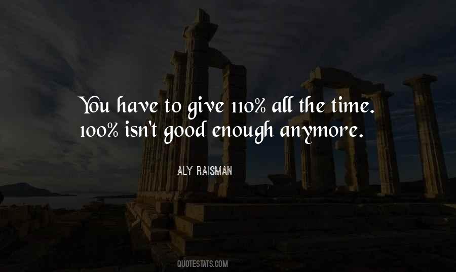 When You Cant Give Anymore Quotes #259577