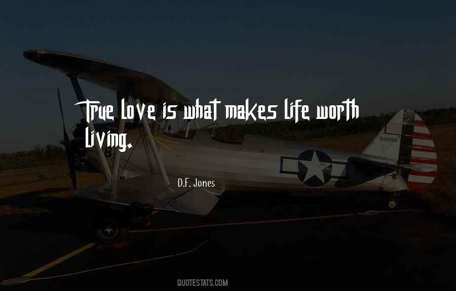 What Makes Life Quotes #726777