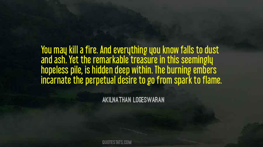 Ash And Fire Quotes #449416
