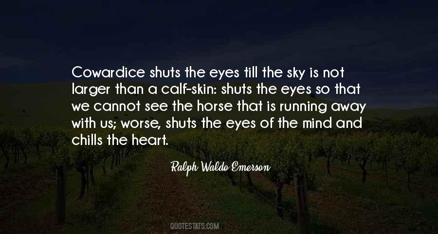 Quotes About The Eye Of A Horse #1235938