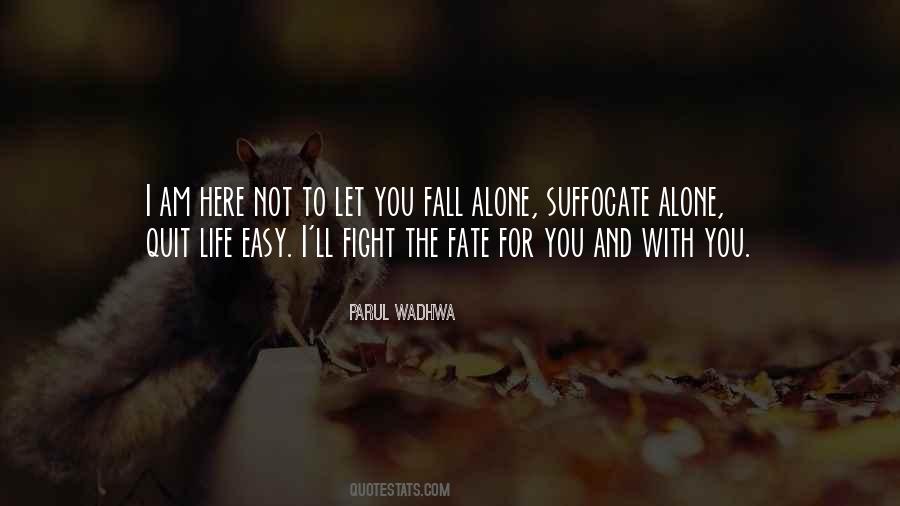 To Fight Alone Quotes #1581132