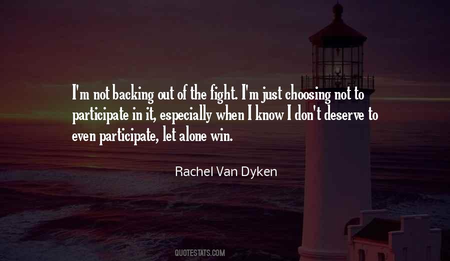 To Fight Alone Quotes #1617622