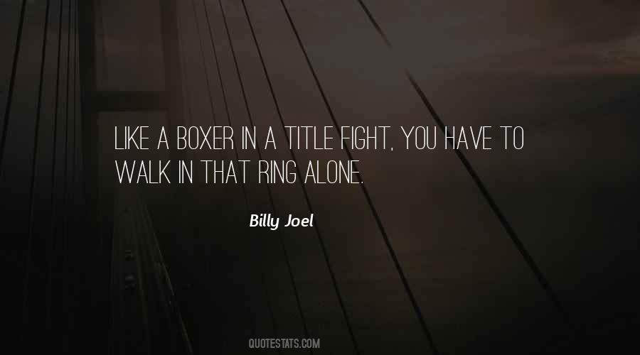 To Fight Alone Quotes #65990