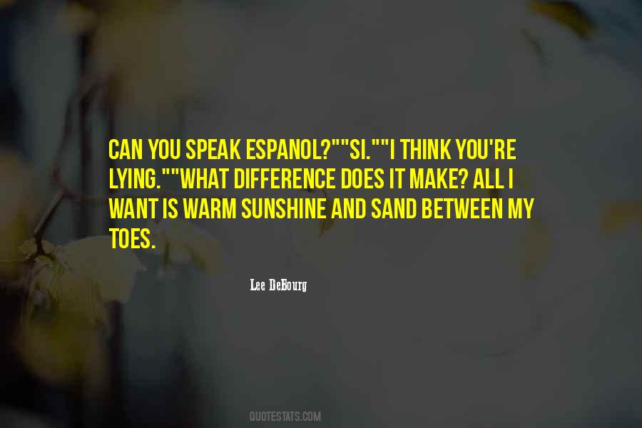 Sand Between My Toes Quotes #1637327