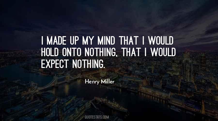 I Expect Nothing Quotes #713654
