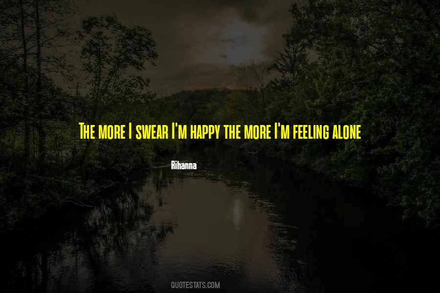 Alone Feelings Quotes #1843416