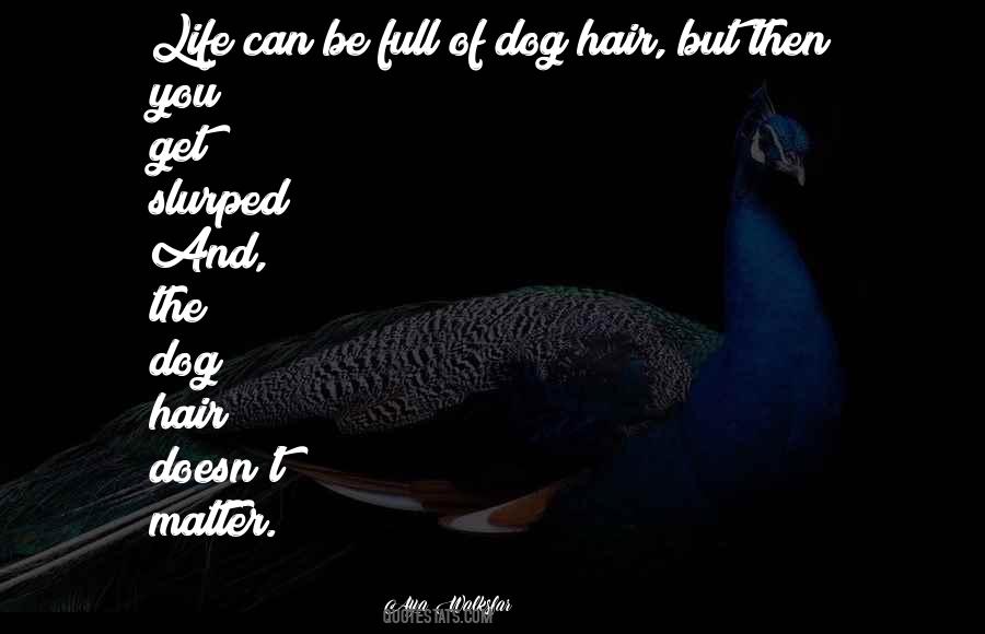 Life Dog Quotes #201885