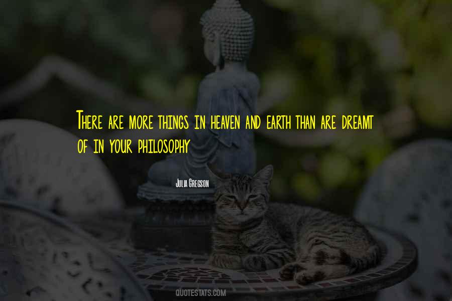 More Things In Heaven And Earth Quotes #32445