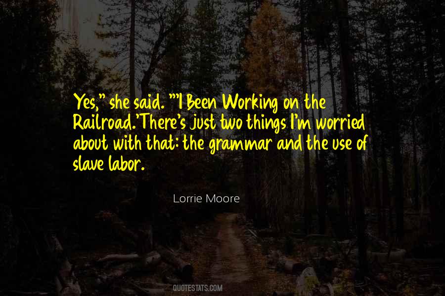 Working On The Railroad Quotes #965250 Working On The Railroad Quotes #965250