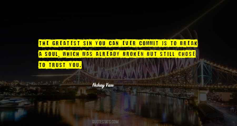 Never Break Your Trust Quotes #1448800