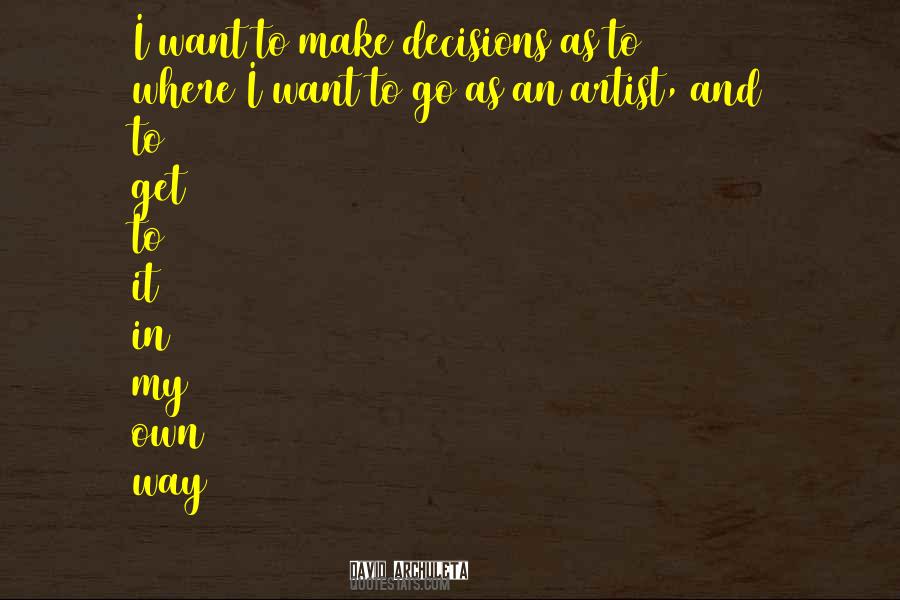 My Own Decisions Quotes #1507626