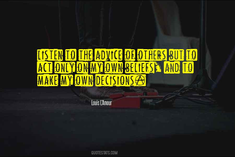 My Own Decisions Quotes #365152