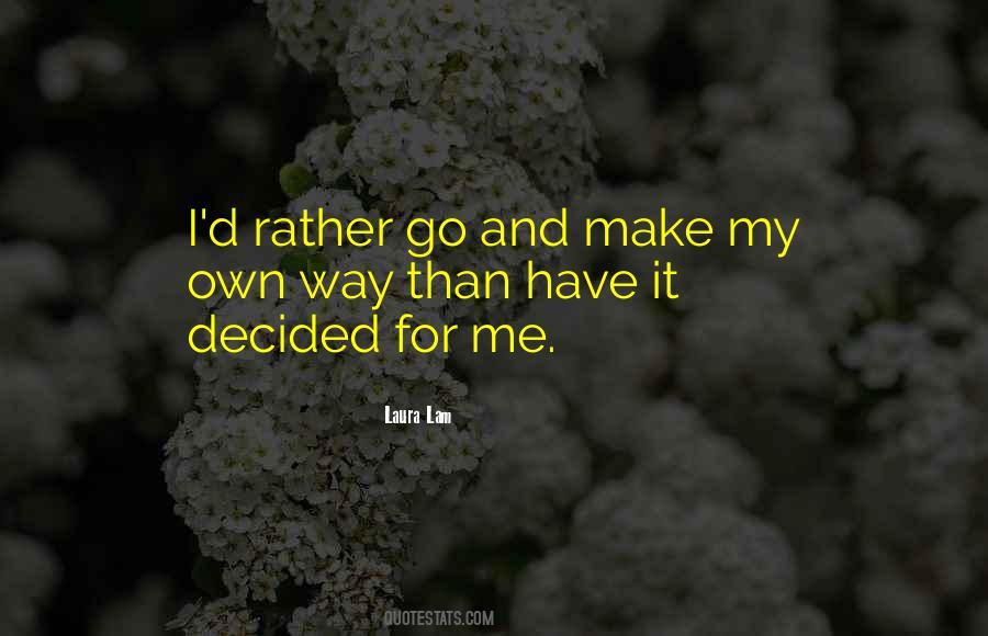 My Own Decisions Quotes #618070