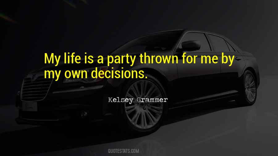 My Own Decisions Quotes #793362