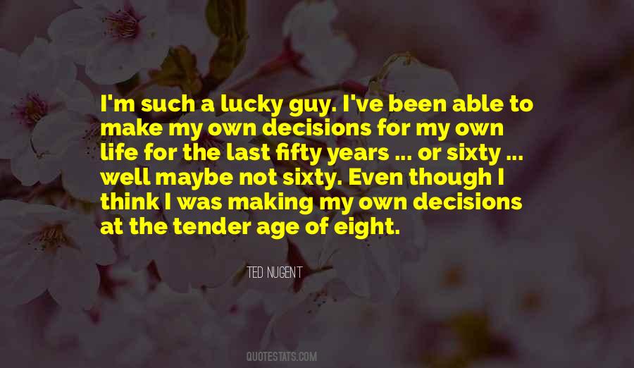 My Own Decisions Quotes #900382
