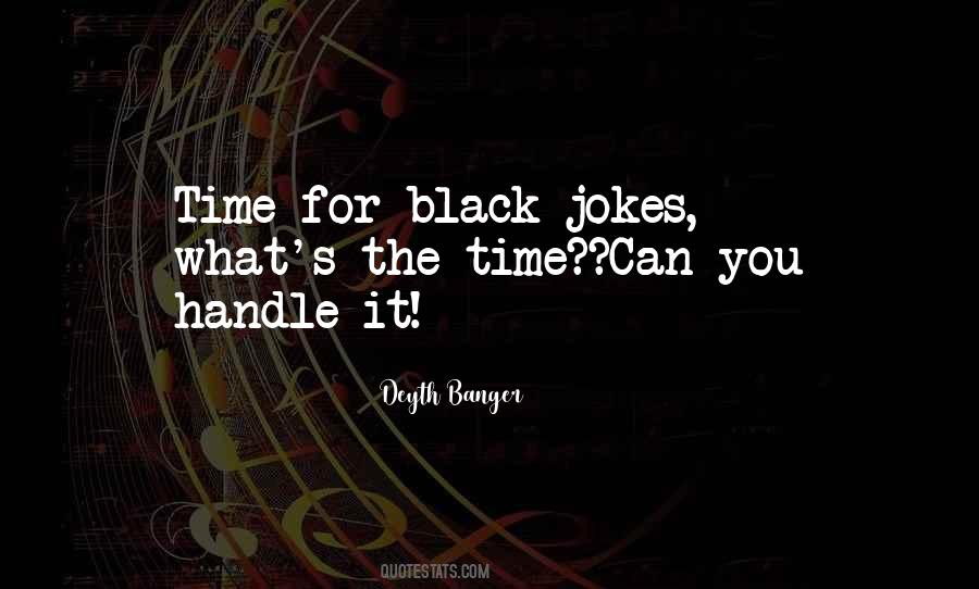 Can You Handle It Quotes #1435120