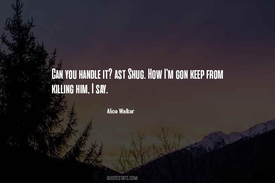 Can You Handle It Quotes #1821126