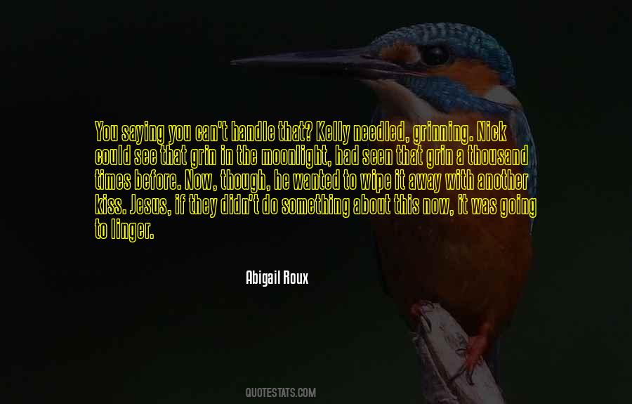 Can You Handle It Quotes #547657