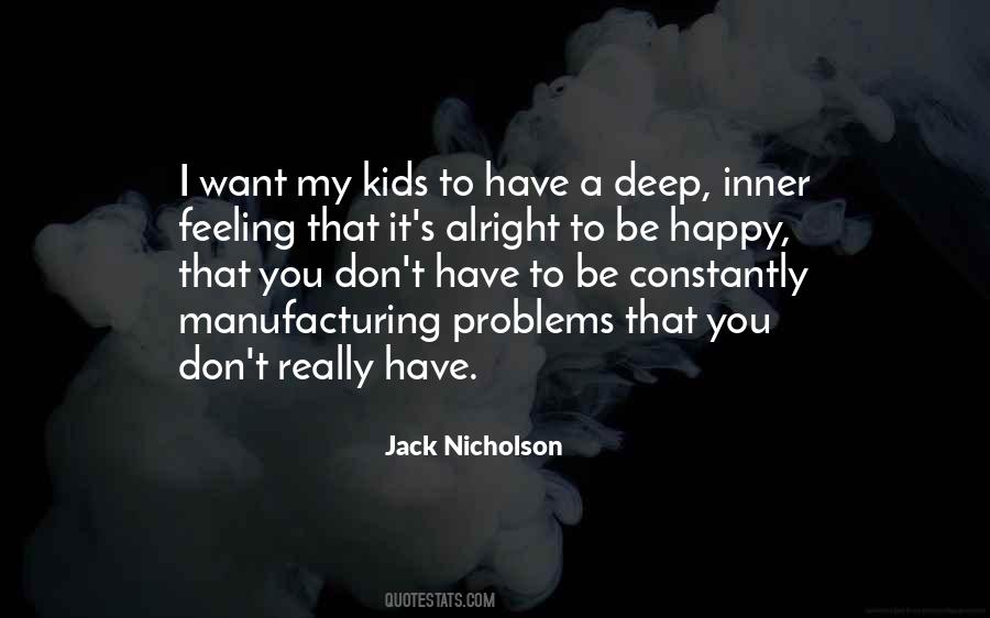 Quotes About My Deep Feelings #508359