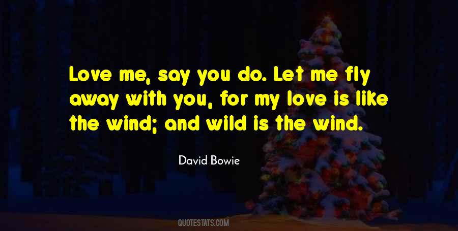 Wild Is The Wind Quotes #832410