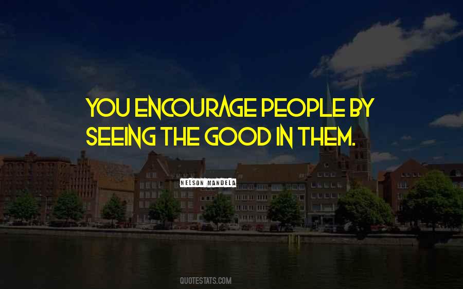 Encourage People Quotes #1203519