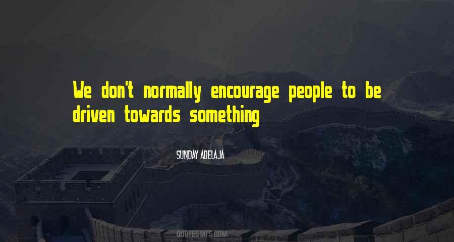 Encourage People Quotes #373127