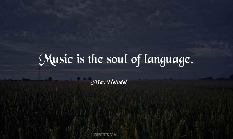 Music Is The Language Of The Soul Quotes #1377126