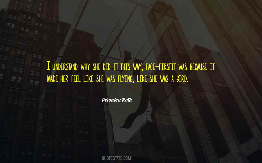 Feel Like A Bird Quotes #1575438