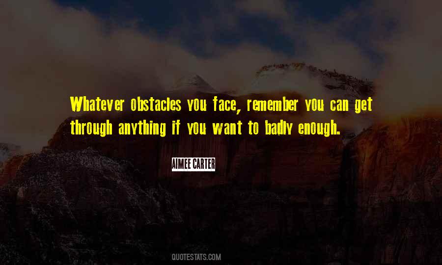 Get Through Anything Quotes #568581
