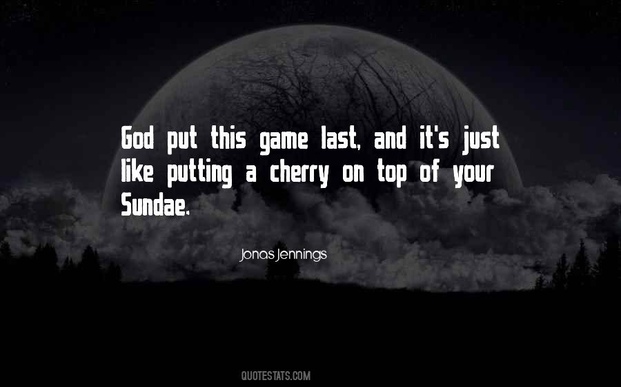 On Top Of Your Game Quotes #855160