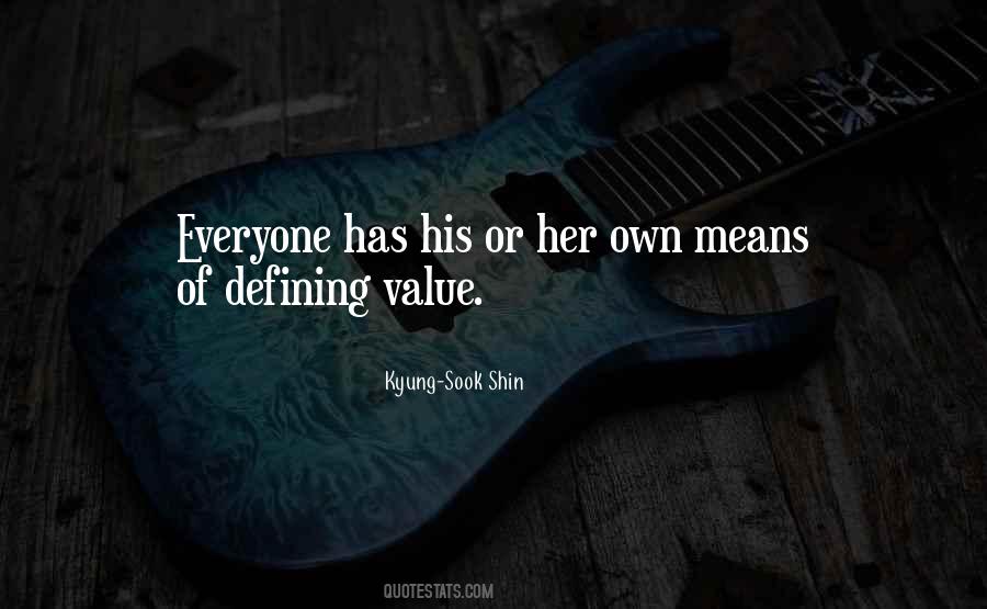Own Value Quotes #227009