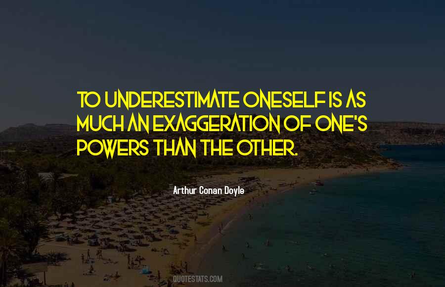 Underestimate Yourself Quotes #135767