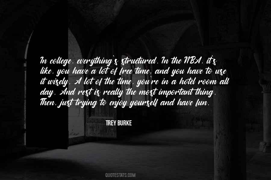Enjoy The Rest Of Your Day Quotes #874266