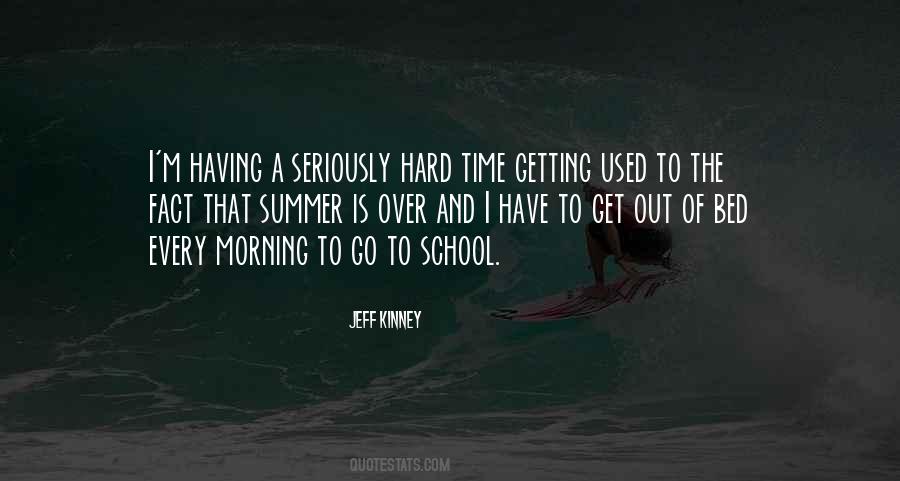 Quotes About Getting Out Of Bed #228281