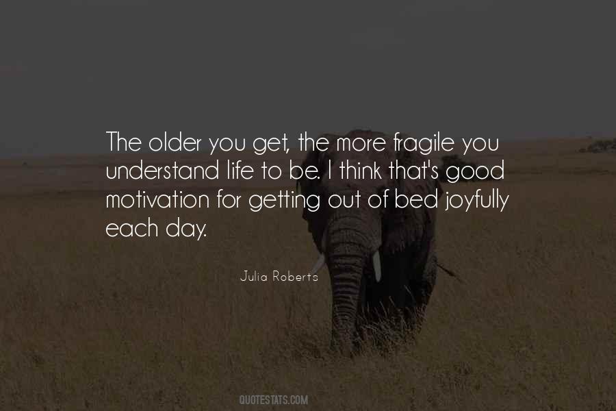 Quotes About Getting Out Of Bed #977653