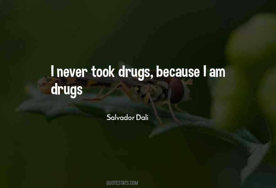 I Am Drugs Quotes #943343