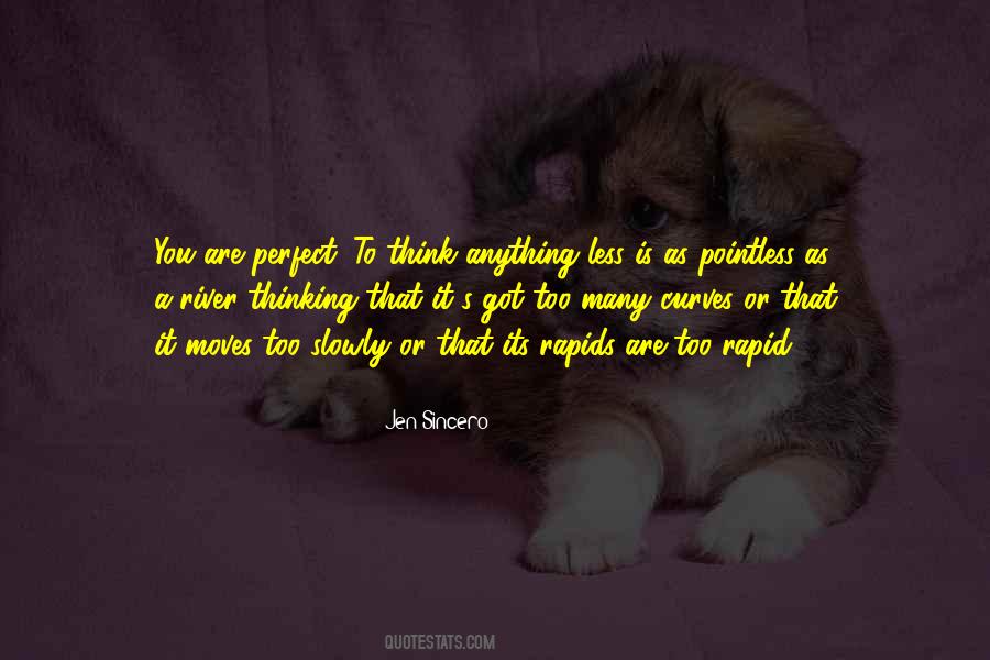 You Are Perfect As You Are Quotes #1749879