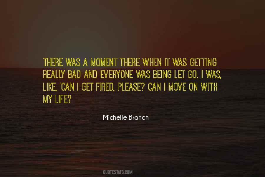 Quotes About Getting On With Life #486272