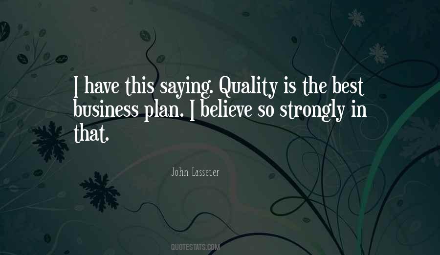 Quality Is The Best Business Plan Quotes #1174843 Quality Is The Best Business Plan Quotes #1174843